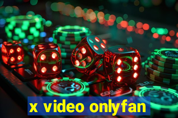 x video onlyfan